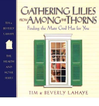 Gathering Lilies from Among the Thorns