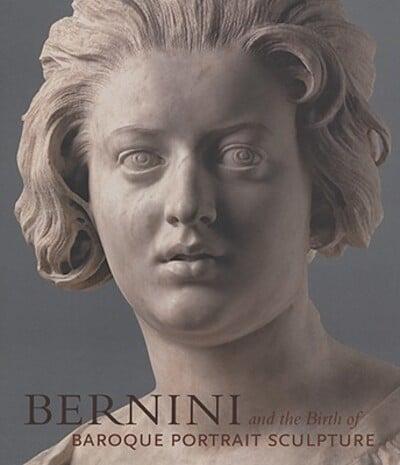 Bernini and the Birth of Baroque Portrait Sculpture