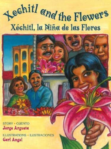 Xochitl and the Flowers / Xóchitl, La Niña De Las Flores