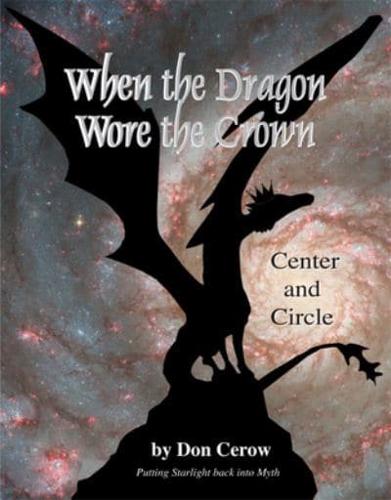 When the Dragon Wore the Crown-Center and Circle