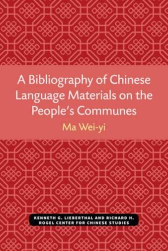 A Bibliography of Chinese-Language Materials on the People's Communes