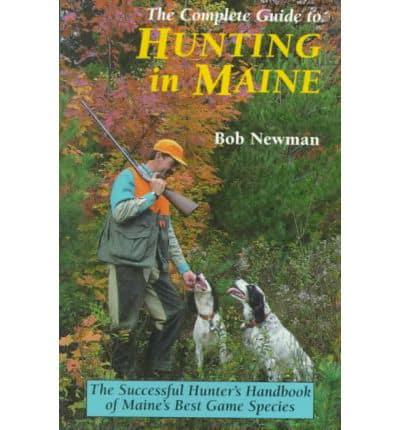 The Complete Guide to Hunting in Maine