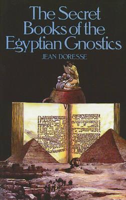 The Secret Books of the Egyptian Gnostics