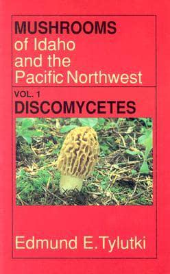 Mushrooms of Idaho and the Pacific Northwest