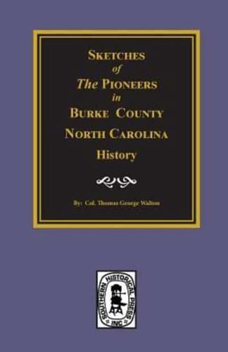 Sketches of the Pioneers in Burke County History