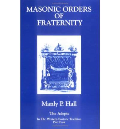 Masonic Orders of Fraternity Pt. 4