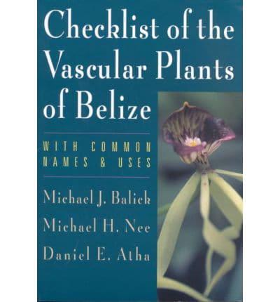 Checklist of the Vascular Plants of Belize, With Common Names and Uses