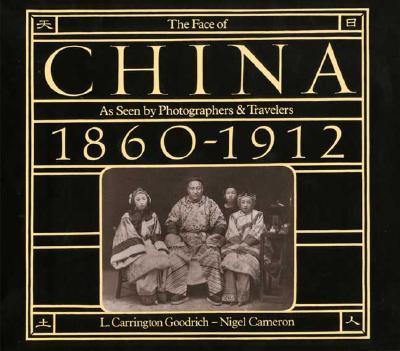 The Face of China 1860 - 1912