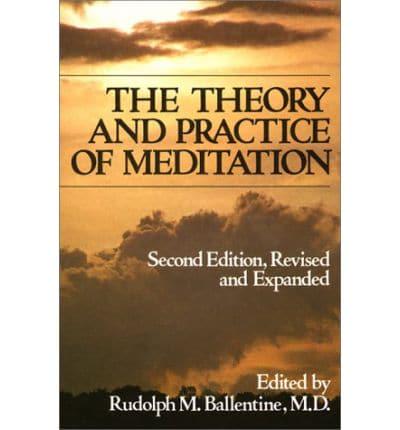 The Theory and Practice of Meditation