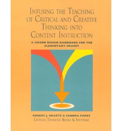 Infusing Critical and Creative Thinking Into Content Instruction