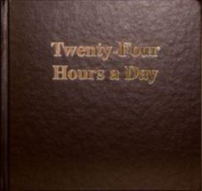 Twenty Four Hours a Day Larger Print