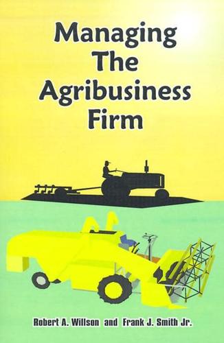 Managing the Agribusiness Firm
