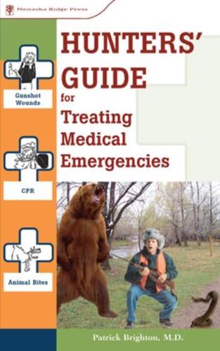 Hunters' Guide for Treating Medical Emergencies