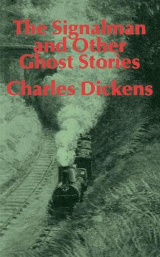 The Signalman & Other Ghost Stories
