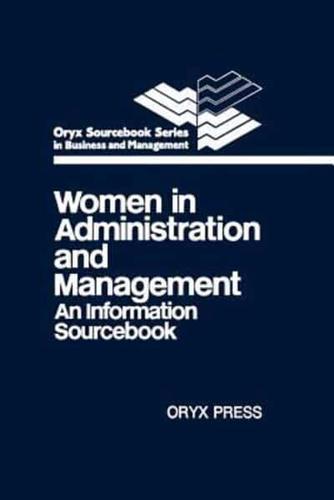 Women in Administration and Management: An Information Sourcebook