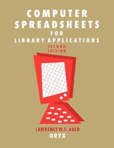 Computer Spreadsheets for Library Applications: 2nd Edition