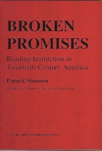 Broken Promises: Reading Instruction in Twentieth-Century America