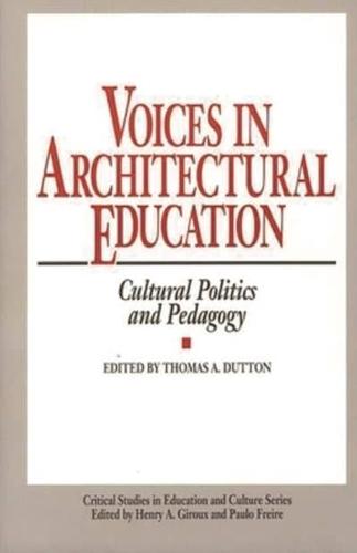 Voices in Architectural Education: Cultural Politics and Pedagogy