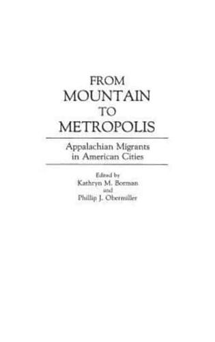From Mountain to Metropolis: Appalachian Migrants in American Cities