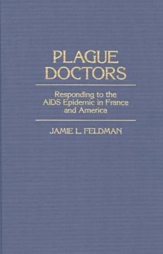 Plague Doctors: Responding to the AIDS Epidemic in France and America