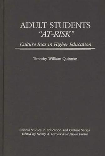 Adult Students At-Risk: Culture Bias in Higher Education