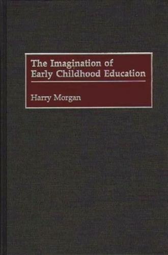 Imagination of Early Childhood Education