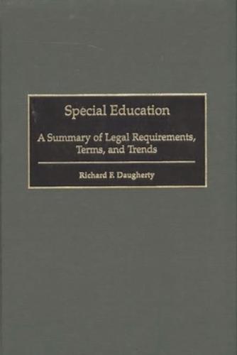 Special Education: A Summary of Legal Requirements, Terms, and Trends