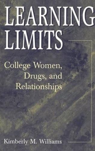 Learning Limits: College Women, Drugs, and Relationships