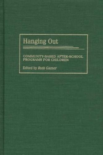 Hanging Out: Community-Based After-School Programs for Children