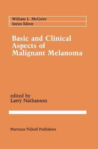 Basic and Clinical Aspects of Malignant Melanoma