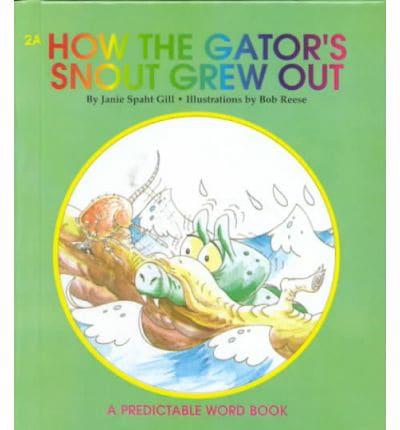 How the Gator's Snout Grew Out