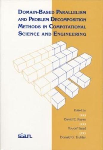 Domain-Based Parallelism and Problem Decomposition Methods in Computational Science and Engineering