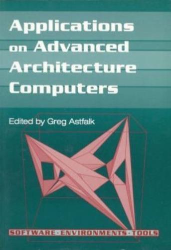 Applications on Advanced Architecture Computers