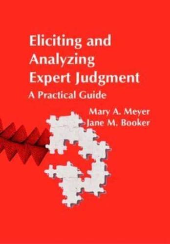 Eliciting and Analyzing Expert Judgement