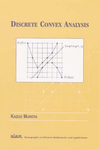 Discrete Convex Analysis