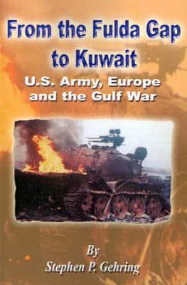 From the Fulda Gap to Kuwait