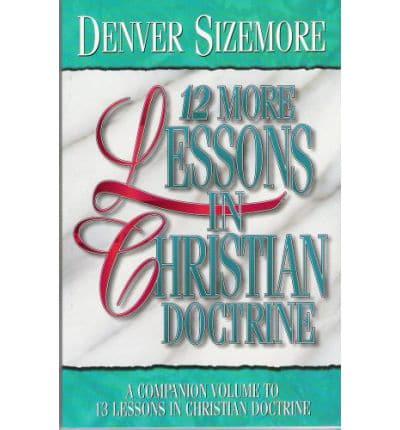 Twelve More Lessons on Christian Doctrine