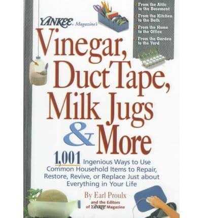 Yankee Magazine's Vinegar, Duct Tape, Milk Jugs & More