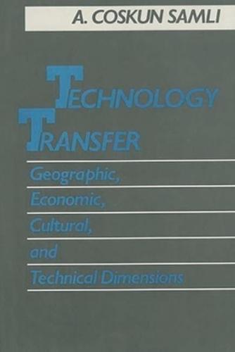 Technology Transfer: Geographic, Economic, Cultural, and Technical Dimensions