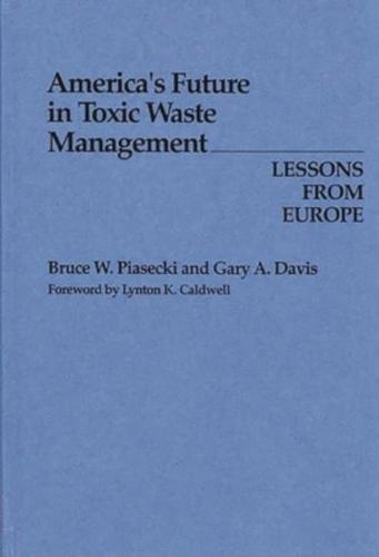 America's Future in Toxic Waste Management: Lessons from Europe