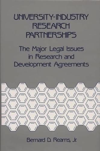 University-Industry Research Partnerships: The Major Legal Issues in Research and Development Agreements
