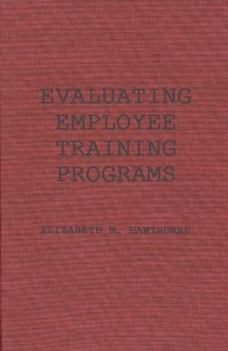 Evaluating Employee Training Programs: A Research-Based Guide for Human Resources Managers