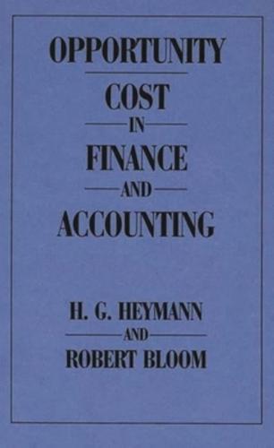 Opportunity Cost in Finance and Accounting