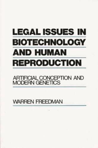 Legal Issues in Biotechnology and Human Reproduction: Artificial Conception and Modern Genetics