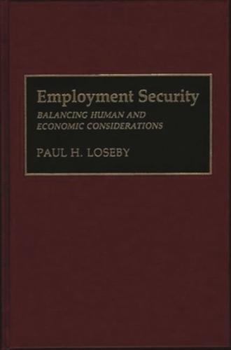 Employment Security: Balancing Human and Economic Considerations