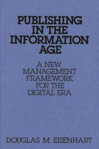 Publishing in the Information Age: A New Management Framework for the Digital Era