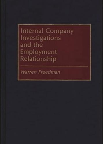 Internal Company Investigations and the Employment Relationship