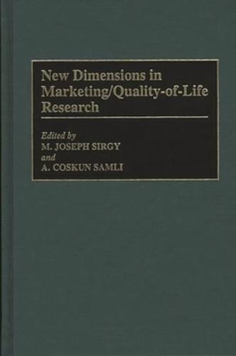 New Dimensions in Marketing/Quality-Of-Life Research