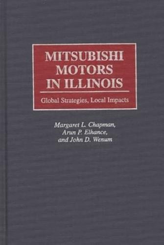 Mitsubishi Motors in Illinois: Global Strategies, Local Impacts