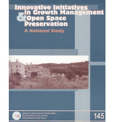 Innovative Initiatives in Growth Management and Open Space Preservation